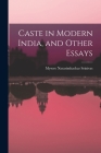 Caste in Modern India, and Other Essays By Mysore Narasimhachar Srinivas Cover Image