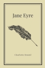 Jane Eyre by Charlotte Brontë (Inspirational Classics #13) By Charlotte Brontë Cover Image