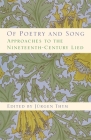 Of Poetry and Song: Approaches to the Nineteenth-Century Lied (Eastman Studies in Music #75) By Jürgen Thym (Editor), Ann C. Fehn (Contribution by), Harry E. Seelig (Contribution by) Cover Image