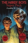 The Hardy Boys Super Pack: The Tower Treasure, the House on the Cliff, the Secret of the Old Mill, the Missing Chums, Hunting for Hidden Gold, th By Franklin W. Dixon Cover Image