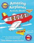 Amazing Machines Amazing Airplanes Activity book By Tony Mitton, Editors of Kingfisher (General editor), Ant Parker (Illustrator) Cover Image