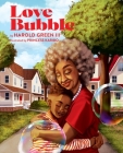 Love Bubble By Harold Green III, Princess Karibo (Illustrator) Cover Image