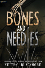Bones and Needles: A Collection of Horror Short Stories Cover Image