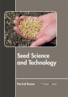 Seed Science and Technology By Percival Rooser (Editor) Cover Image