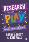 Research Through Play: Participatory Methods in Early Childhood Cover Image