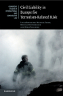 Civil Liability in Europe for Terrorism-Related Risk (Cambridge Studies in International and Comparative Law #123) By Lucas Bergkamp, Michael Faure, Monika Hinteregger Cover Image