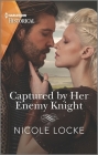 Captured by Her Enemy Knight (Lovers and Legends #9) Cover Image