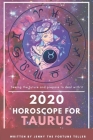 2020 Horoscope for Taurus: Fortune Teller of Career, Finance and Love Through Out The Year and Monthly for Taurus (14 May - 13 June) By Jenny the Fortune Teller Cover Image