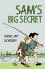 Sam's Big Secret By Cheryl Ann Dickinson Cover Image