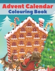 Advent Calendar Colouring Book: 24 Numbered Christmas Colouring Pages for Toddlers and Preschoolers - This Activity Book Is Perfect Gift for Christmas By Kr Colins Cover Image