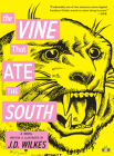 The Vine That Ate the South By J. D. Wilkes Cover Image
