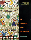 A Rush of Hands (Camino del Sol ) By Juan Delgado Cover Image