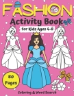Fashion Activity Book for Kids Ages 4-8 Coloring & Word Search 80 Pages: Jumbo Fashion Colouring For Girls Kids and Teens With Gorgeous Fun Fashion St By Marc O'Marcello Cover Image
