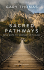 Sacred Pathways: Nine Ways to Connect with God Cover Image