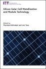 Silicon Solar Cell Metallization and Module Technology (Energy Engineering) Cover Image
