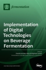 Implementation of Digital Technologies on Beverage Fermentation Cover Image