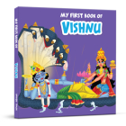 My First Book of Vishnu (My First Books of Hindu Gods and Goddess) By Wonder House Books Cover Image
