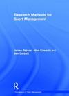 Research Methods for Sport Management (Foundations of Sport Management) By James Skinner, Allan Edwards, Ben Corbett Cover Image