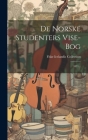 De Norske Studenters Vise-bog: 1871... By Fiske Icelandic Collection Cover Image
