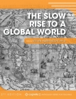 Slow Rise to a Global World By Steven Harris-Scott (Editor) Cover Image