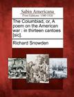 The Columbiad, Or, a Poem on the American War: In Thirteen Cantoes [Sic]. By Richard Snowden Cover Image