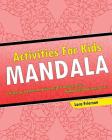 Activities For Kids: Mandala Coloring Book (Coloring Is Fun) By Lora Frierson Cover Image
