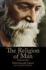 The Religion of Man: International Edition By Rabindranath Tagore, Jon M. Sweeney (Foreword by) Cover Image