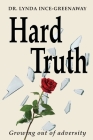 Hard Truth: Growing out of adversity Cover Image