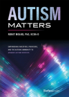 Autism Matters: Empowering Investors, Providers, and the Autism Community to Advance Autism Services By Ronit Molko Cover Image