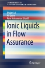 Ionic Liquids in Flow Assurance (Springerbriefs in Petroleum Geoscience & Engineering) Cover Image