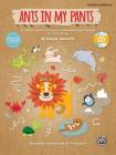 Ants in My Pants: 10 Funtastic Animal Songs with Creative Movement Concepts for Unison Voices, Book & Enhanced CD By Sally K. Albrecht Cover Image