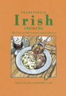 Traditional Irish Cooking: The Fare of Old Ireland and Its History Cover Image
