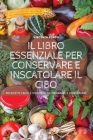 Il Libro Essenziale Per Conservare E Inscatolare Il Cibo By Vincenza Porcu Cover Image