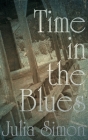 Time in the Blues By Julia Simon Cover Image