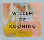 A Way of Living: The Art of Willem de Kooning By Judith Zilczer Cover Image