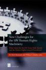 New Challenges for the UN Human Rights Machinery: What Future for the UN Treaty Body System and the Human Rights Council Procedures? By M. Cherif Bassiouni (Editor), William A. Schabas (Editor) Cover Image