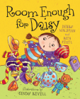Room Enough for Daisy By Debby Waldman, Rita Feutl, Cindy Revell (Illustrator) Cover Image