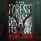 The Forest Demands Its Due By Kosoko Jackson, Desean Terry (Read by) Cover Image