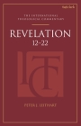 Revelation 12-22 (Itc) (T&t Clark International Theological Commentary) By Peter J. Leithart, Michael Allen (Editor), Scott R. Swain (Editor) Cover Image