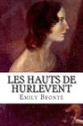 Les Hauts de Hurlevent By Frederic Delebecque (Translator), Emily Bronte Cover Image