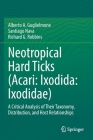 Neotropical Hard Ticks (Acari: Ixodida: Ixodidae): A Critical Analysis of Their Taxonomy, Distribution, and Host Relationships Cover Image