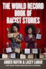 The World Record Book of Racist Stories By Amber Ruffin, Lacey Lamar Cover Image