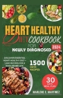 Heart Healthy Diet Cookbook for Newly Diagnosed 2024: Discover Essential Heart Health Diet + 1,500 Recipes for a Wholesome Life. By Marlene E. Martinez Cover Image