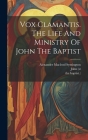 Vox Clamantis. The Life And Ministry Of John The Baptist Cover Image
