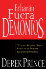 Echarán Fuera Demonios: Y Lo Que Necesitas Saber Acerca de Los Demonios, Tus Enemigos Invisibles (Spanish Language Edition, They) = They Shall Expel D Cover Image
