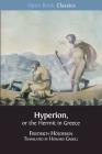 Hyperion, or the Hermit in Greece (Open Book Classics #10) By Howard Gaskill (Translator), Friedrich Hölderlin Cover Image