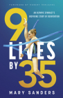 9 Lives by 35: An Olympic Gymnast's Inspiring Story of Reinvention By Mary Sanders Cover Image