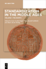 Standardization in the Middle Ages: Volume 1: The North Cover Image