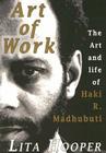 Art of Work: The Art and Life of Haki R. Madhubuti By Lita Hooper Cover Image
