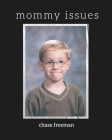 mommy issues By Chase V. Freeman Cover Image